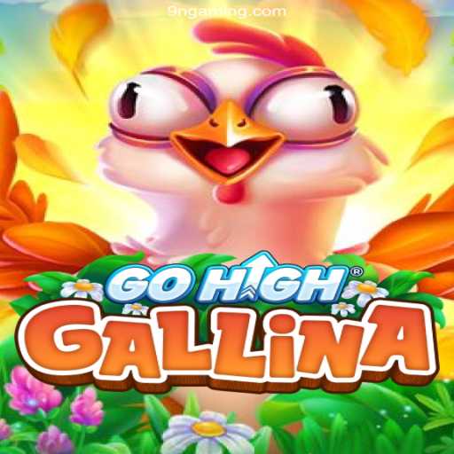Exploring the Exciting World of GoHighGallina and Its Intriguing Connection to 9N Bet Brasil